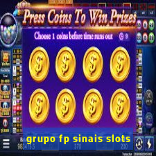 grupo fp sinais slots